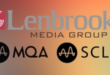 Lenbrook Media Group Formed Taking MQA & SCL6 Forward